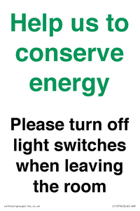 Help us to conserve energy - Please turn off light switches when leaving the room